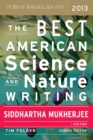 Image for Best American Science and Nature Writing 2013