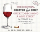 Image for The essential scratch &amp; sniff guide to becoming a wine expert