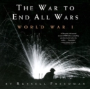 Image for The War to End All Wars : World War I