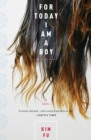 Image for For Today I Am a Boy: A Novel