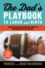 Image for Dad&#39;s Playbook to Labor &amp; Birth: A Practical and Strategic Guide to Preparing for the Big Day