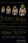 Image for Pushkin&#39;s Children: Writing on Russia and Russians