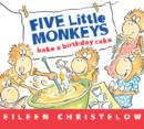 Image for Five Little Monkeys Bake a Birthday Cake