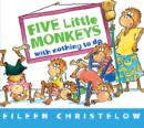 Image for Five little monkeys with nothing to do