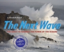 Image for The Next Wave : The Quest to Harness the Power of the Oceans