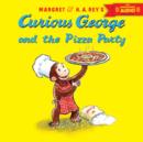 Image for Curious George and the Pizza Party