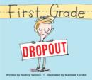 Image for First Grade Dropout