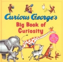 Image for Curious George&#39;s Big Book of Curiosity (Read-aloud)