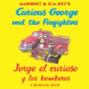 Image for Jorge el curioso y los bomberos/Curious George and the Firefighters (Read-aloud)