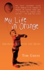 Image for My Life in Orange: Growing Up with the Guru
