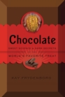 Image for Chocolate  : sweet science and dark secrets of the world&#39;s favorite treat