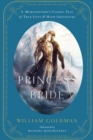 Image for Princess Bride: An Illustrated Edition of S. Morgenstern&#39;s Classic Tale of True Love and High Adventure