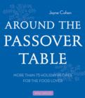 Image for Around the Passover Table: More than 75 Holiday Recipes for the Food Lover