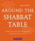 Image for Around the Shabbat Table: More than 40 Holiday Recipes for the Food Lover