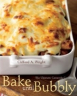 Image for Bake Until Bubbly: The Ultimate Casserole Cookbook
