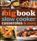 Image for Betty Crocker The Big Book of Slow Cooker, Casseroles &amp; More
