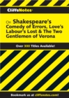 Image for CliffsNotes on Shakespeare&#39;s The Comedy of Errors, Love&#39;s Labour&#39;s Lost &amp; The Two Gentlemen of Verona