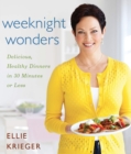 Image for Weeknight wonders: delicious healthy dishes in 30 minutes or less