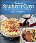 Image for From a Southern Oven: The Savories, The Sweets