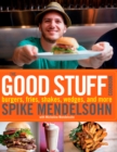 Image for The Good Stuff Cookbook: Burgers, Fries, Shakes, Wedges, and More