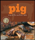 Image for Pig: King of the Southern Table