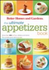 Image for Ultimate Appetizers Book: More than 450 No-Fuss Nibbles and Drinks, Plus Simple Party PlanningTips.