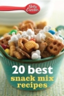 Image for Betty Crocker 20 Best Snack Mix Recipes