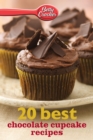 Image for Betty Crocker 20 Best Chocolate Cupcake Recipes