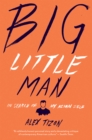 Image for Big little man: in search of my Asian self