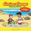 Image for Curious George Chasing Waves (CGTV 8x8)