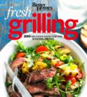 Image for Fresh grilling: 200 delicious good-for-you seasonal recipes.