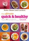 Image for The ultimate quick &amp; healthy book  : 400 low-cal recipes ready in 30 minutes