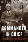 Image for Commander in Chief: FDR&#39;s battle with Churchill, 1943