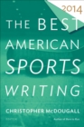 Image for Best American Sports Writing 2014