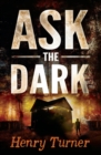 Image for Ask the dark
