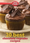 Image for Betty Crocker 20 Best Chocolate Cupcake Recipes