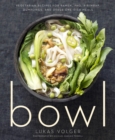 Image for Bowl: Vegetarian Recipes for Ramen, Pho, Bibimbap, Dumplings, and Other One-Dish Meals