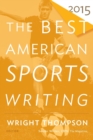 Image for The Best American Sports Writing 2015