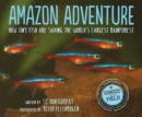 Image for Amazon adventure  : how tiny fish are saving the world&#39;s largest rainforest