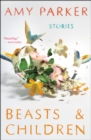 Image for Beasts &amp; Children: Stories