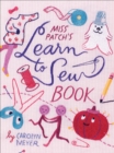 Image for Miss Patch&#39;s Learn to Sew Book