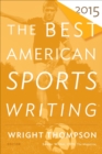 Image for Best American Sports Writing 2015