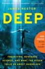 Image for Deep : Freediving, Renegade Science, and What the Ocean Tells Us About Ourselves