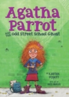 Image for Agatha Parrot and the Odd Street School Ghost