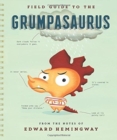 Image for Field Guide to the Grumpasaurus