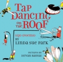 Image for Tap Dancing on the Roof : Sijo (Poems)