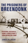 Image for Prisoners of Breendonk: Personal Histories from a World War II Concentration Camp
