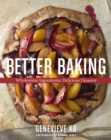 Image for Better Baking: Wholesome Ingredients, Delicious Desserts