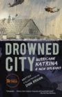 Image for Drowned City: Hurricane Katrina and New Orleans