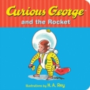 Image for Curious George and the Rocket